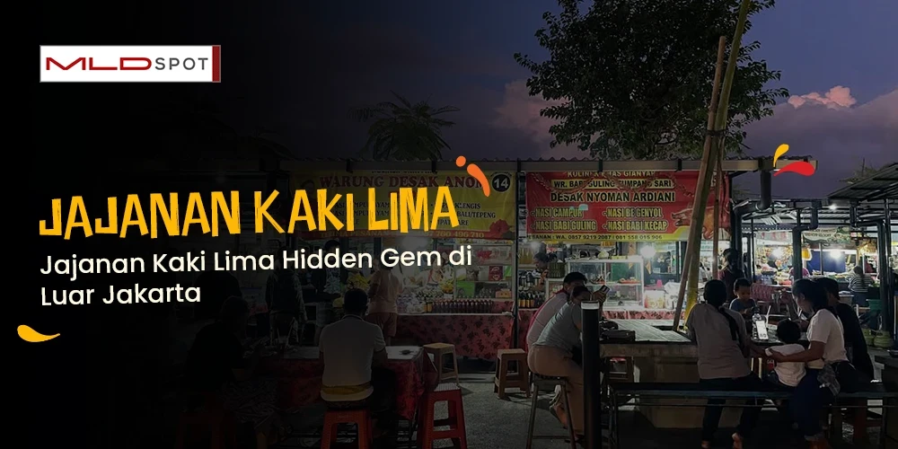 Jajanan Kaki Lima Hidden Gem di Luar Jakarta